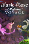 Marie-Rose and the Mysterious Journey Movie Streaming Online