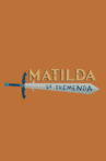 Matilda, la Tremenda Movie Streaming Online