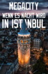 Megacity: When Night Falls in Istanbul Movie Streaming Online