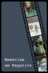 Memórias em negativo Movie Streaming Online