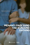 Menanti Pagi Yang Tak Kunjung Datang Movie Streaming Online