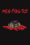 Men·Frag·Tos Movie Streaming Online