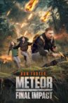 Meteor: Final Impact Movie Streaming Online