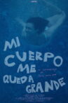 Mi cuerpo me queda grande Movie Streaming Online