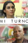 Mi Turno Movie Streaming Online