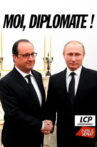 « Moi, diplomate ! » — Le monde de François Hollande Movie Streaming Online