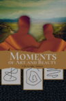 Moments of Art and Beauty Movie Streaming Online