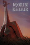 Morin Khuur Movie Streaming Online