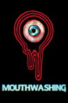 Mouthwashing : The Film Movie Streaming Online