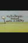 Mr. Balloonhead Gets a Stiffy Movie Streaming Online
