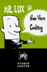 Mr. Lux: Now We're Cooking Movie Streaming Online