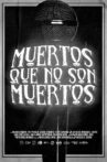 Muertos Que No Son Muertos Movie Streaming Online