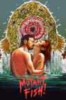 Mutant Fish! Movie Streaming Online