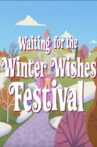 My Little Pony: Waiting for the Winter Wishes Festival Movie Streaming Online