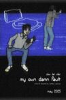 My Own Damn Fault Movie Streaming Online