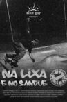 Na Lixa e no Sangue Movie Streaming Online