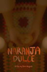 Naranja Dulce Movie Streaming Online