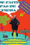 Ne faites pas de cinéma Movie Streaming Online