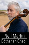 Neil Martin: Bóthar an Cheoil Movie Streaming Online