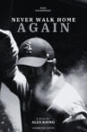 Never Walk Home Again Movie Streaming Online