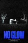 No Glow Movie Streaming Online