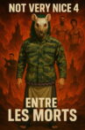 Not Very Nice 4: Entre les morts Movie Streaming Online