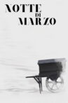 Notte di marzo Movie Streaming Online
