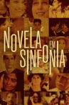 Novela em Sinfonia Movie Streaming Online