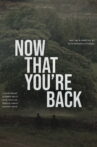 Now That You’re Back Movie Streaming Online