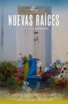Nuevas Raíces Movie Streaming Online