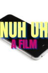 Nuh Uh Movie Streaming Online