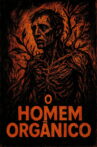 O Homem Orgânico Movie Streaming Online