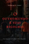 O outro mundo e suas escolhas Movie Streaming Online
