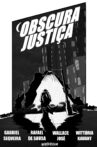 Obscura Justiça Movie Streaming Online