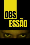Obsessão Movie Streaming Online