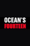 Ocean's Fourteen Movie Streaming Online