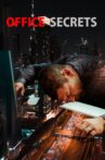 Office Secrets Movie Streaming Online