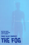Omar Salas Zamora's The Fog Movie Streaming Online