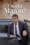 On era Mazón? Movie Streaming Online