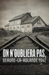 On n'oubliera pas, Beaune-la-Rolande 1942 Movie Streaming Online