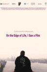 On the Edge of Life, I Saw a Film Movie Streaming Online