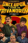 Once upon a time in Trivandrum Movie Streaming Online