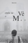 Onde Se Vê o Mar Movie Streaming Online