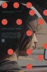 One Good Thing Movie Streaming Online