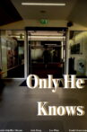 Only He Knows Movie Streaming Online