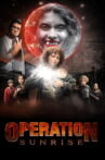 Operation: Sunrise Movie Streaming Online