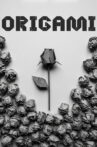 ORIGAMI Movie Streaming Online