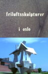 Oslofilm: Friluftsskulpturer i Oslo Movie Streaming Online