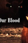 Our Blood Movie Streaming Online