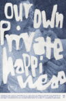 Our Own Private Happiness Movie Streaming Online